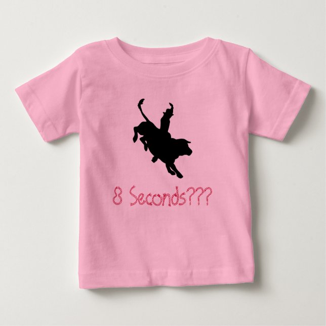 8 Seconds? Baby T-Shirt (Front)