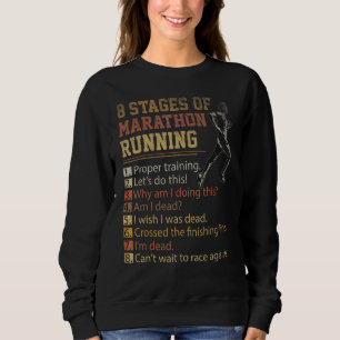 8 Stages Of Marathon Running Cross Country Race Ru Sweatshirt