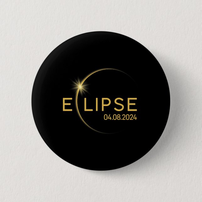 8 Total Solar Eclipse 2024  6 Cm Round Badge (Front)