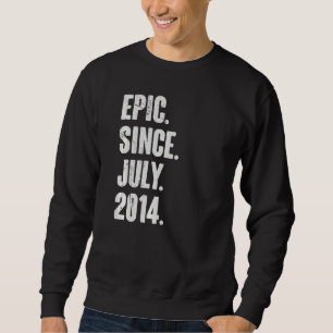 8 Year Old 8th Birthday Epic Since July 2014 Sweatshirt