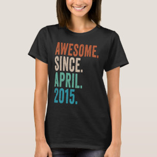 8 Year Old Awesome Since April 2015 8th Birthday T-Shirt