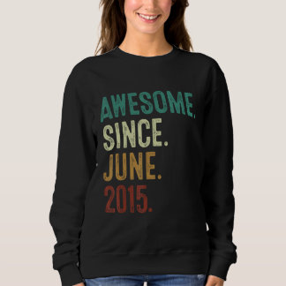 8 Year Old Awesome Since June 2015 8th Birthday Sweatshirt