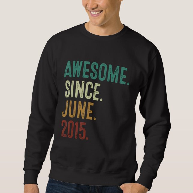 8 Year Old Awesome Since June 2015 8th Birthday Sweatshirt (Front)