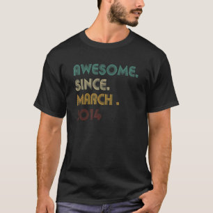 8 Year Old Awesome Since March 2014 8th Birthday T-Shirt