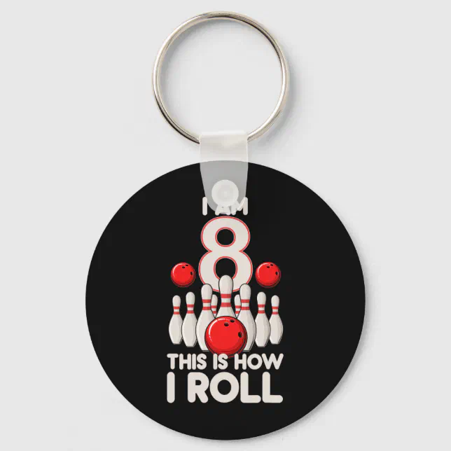 8 Year Old Bowling Party 8th Birthday Is How I Rol Key Ring | Zazzle