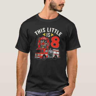 8 Year Old Firefighter Birthday Party Fire Truck 8 T-Shirt