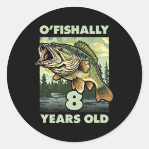 8 Year Old Fisherman O'fishally 8 Fishing 8th Birt Classic Round Sticker