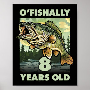 8 Year Old Fisherman O'fishally 8 Fishing 8th Birt Poster