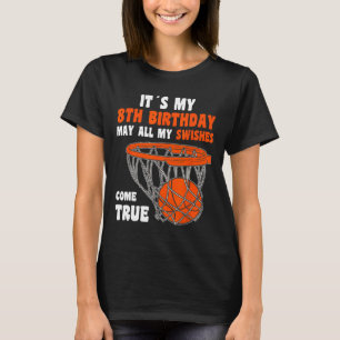 8 Year Old Happy 8th Birthday Bysketbyll 8th Birth T-Shirt