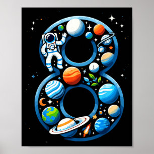 8 Year Old Outer Space Astronaut 8th Birthday Boy Poster