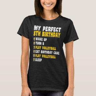 8 Year Old Perfect 8th Birthday Volleyball 8th Bir T-Shirt