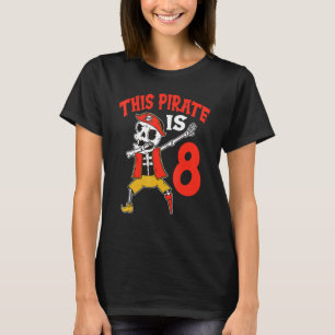 8 Year Old This Pirate Birthday Party Themed T-Shirt