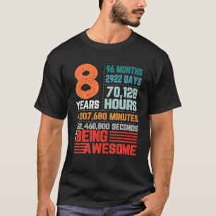 8 Years 96 Months Of Being Awesome 8Th Birthday Co T-Shirt