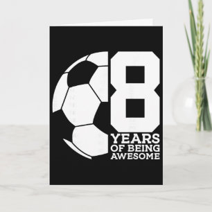 8 Years Of Being Awesome Soccer 8th Birthday Card