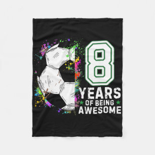 8 Years Of Being Awesome Soccer Birthday 8th Fleece Blanket