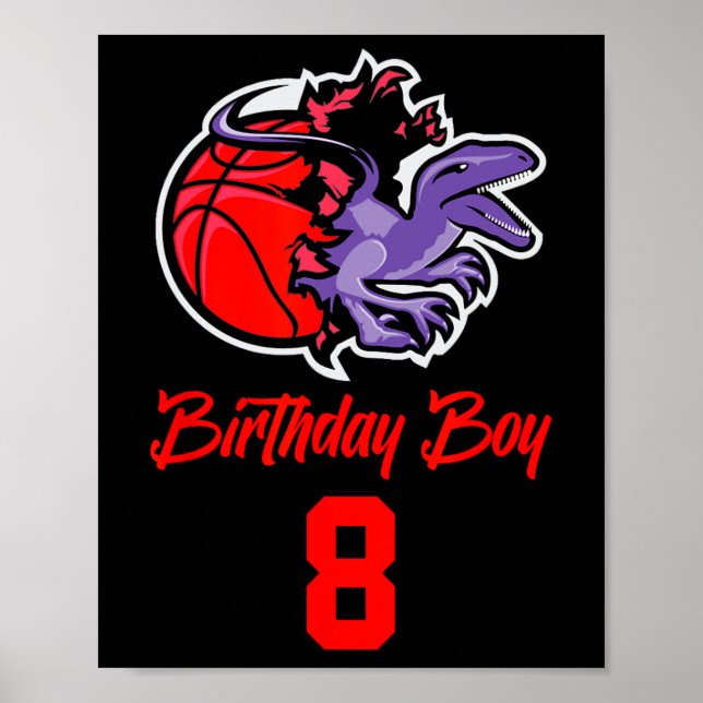 8 Years Old Birthday Boy For Basketball And Dinosa Poster (Front)
