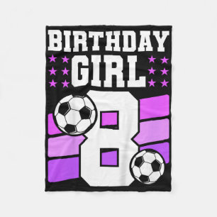 8 Years Old Girl 8th Birthday Gift Bday Soccer Bir Fleece Blanket