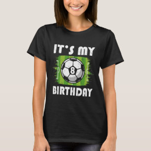 8 Years Old Kids Soccer Player 8th Birthday Boy T-Shirt
