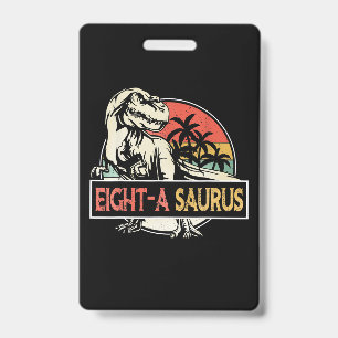 8 Years Old T-Rex Dinosaur Birthday Gift ID Badge