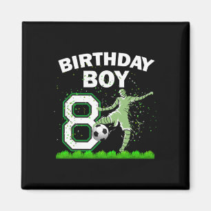 8th B-day Soccer Sport Lover Theme 8 Year Old Birt Magnet