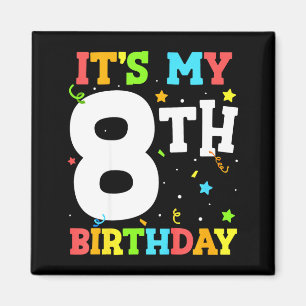 8th birthday 8 eight happy birthday boy or girls magnet