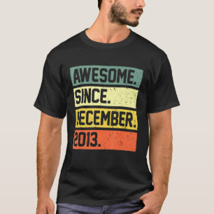 8th Birthday 8 Year Old Awesome Since December 201 T-Shirt
