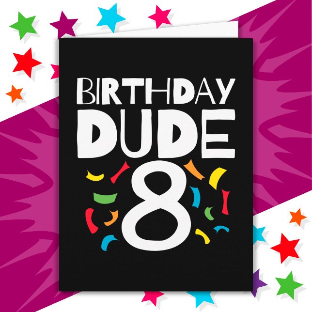 8th Birthday 8 Year Old Boy Party Birthday Dude 8 Card (Creator Uploaded)