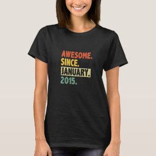 8th Birthday Awesome Since January 2015 8 Years Ol T-Shirt