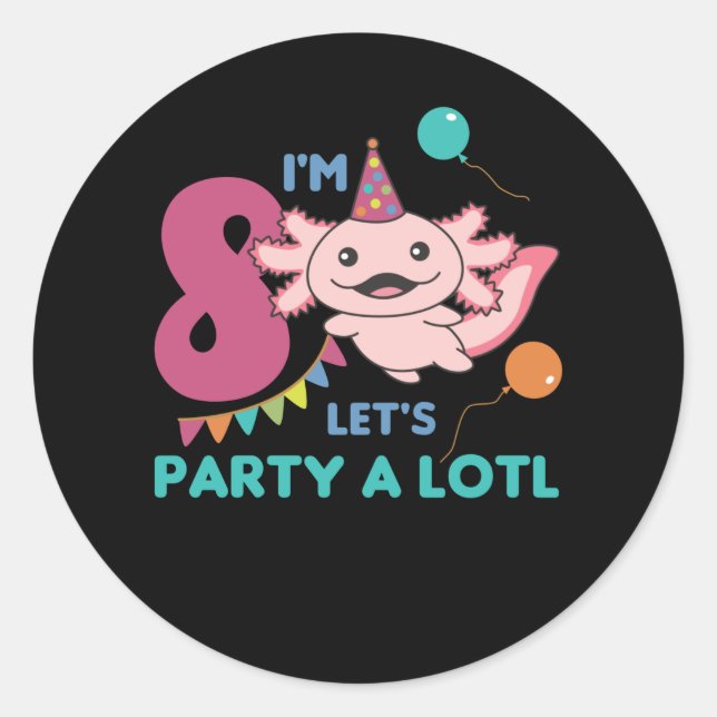 8th Birthday Axolotl Eight Year Old Sweet Axolotls Classic Round Sticker (Front)