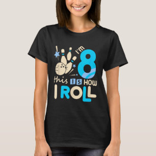 8th Birthday Bowling Shirt I'm 8 Eight This Is How