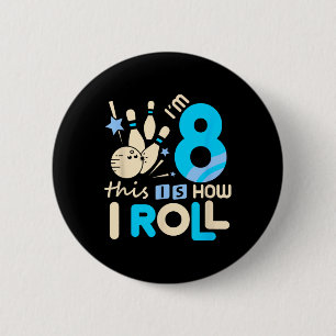 8th Birthday Bowling Shirt I'm 8 Eight This Is How 6 Cm Round Badge