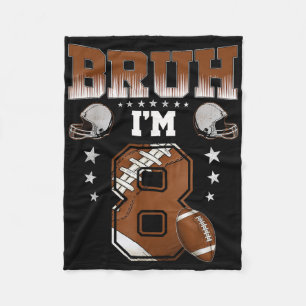 8th Birthday Boy Football Player Bruh Im 8 Year Ol Fleece Blanket
