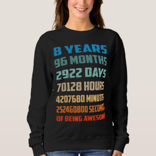 8th Birthday Boy Kids Youth 8 Years Old Being Awe Sweatshirt