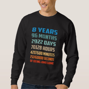 8th Birthday Boy Kids Youth 8 Years Old Being Awe Sweatshirt
