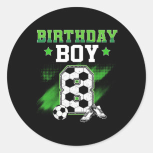 8th Birthday Boy Soccer 8 Year Old Sport 8yr Boys Classic Round Sticker