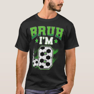 8th Birthday Boy Soccer Bruh I'm 8 Year Old Sport T-Shirt