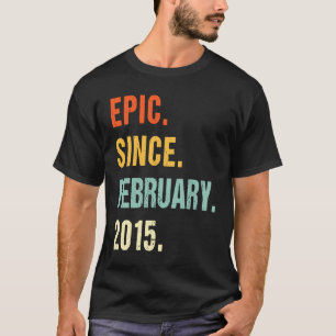 8th Birthday Epic Since February 2015 8 Years Old T-Shirt