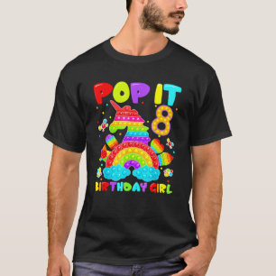 8th Birthday Fidget Toy Pop It Birthday Girl 8 Yea T-Shirt