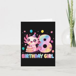 8th Birthday Girl Cute Axolotl 8 Years Old Birthda Card