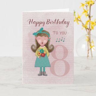 8th Birthday Girl Singing Happy Birthday Card