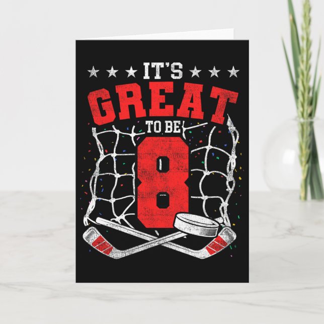 8th Birthday Hockey Lovers It's Great To Be 8 Year Card (Front)