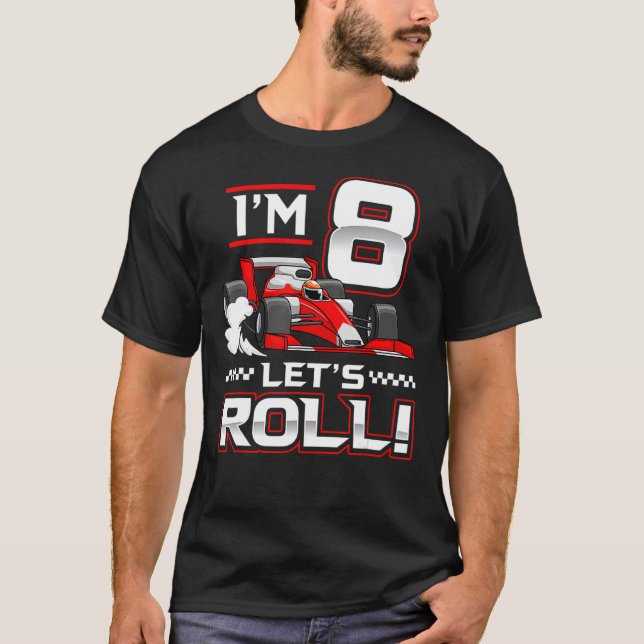 8th Birthday Race Car 8 Year Old Let's Roll Toddle T-Shirt (Front)