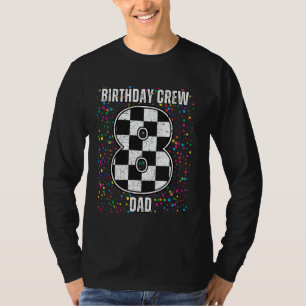 8th Birthday Race Car Shirt, Racing Flag Dad Race  T-Shirt