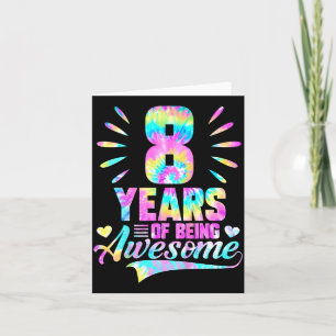 8th Birthday Tie-dye 8 Year Of Being Awesome  Card