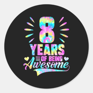 8th Birthday Tie-dye 8 Year Of Being Awesome Classic Round Sticker