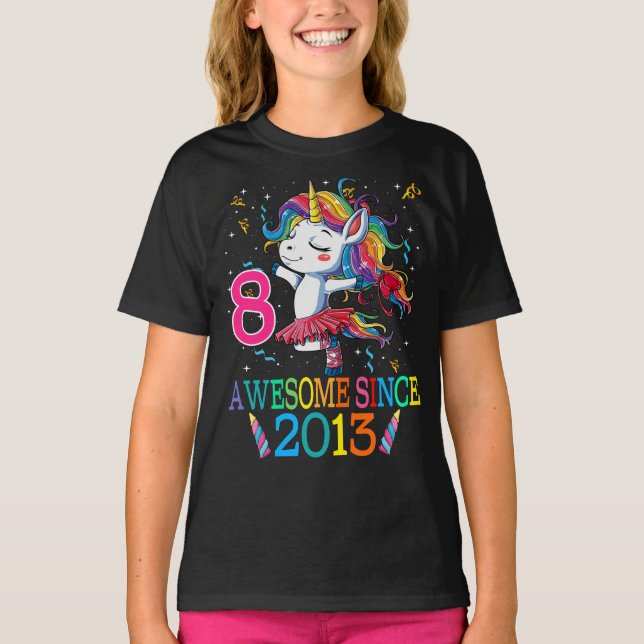 8th Birthday Unicorn Awesome Since 2013 T-Shirt (Front)