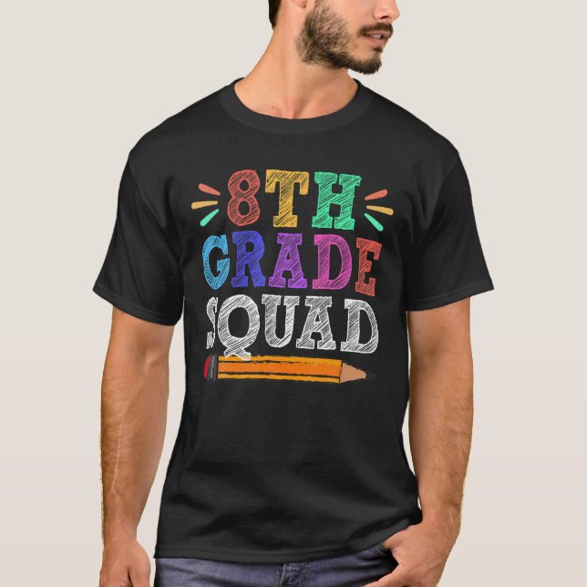 8Th Eighth Grade Squad Teacher Student Funny Back T-Shirt (Front)