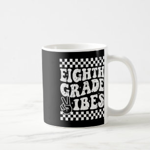 8th Eighth Grade Vibes 1st Back To School Checkerb Coffee Mug