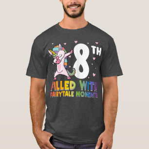 8th filled with fairytale moments bday  T-Shirt