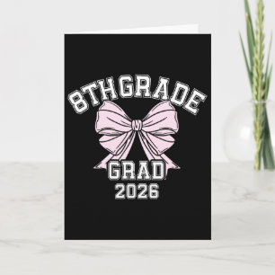 8th Grade Bow 2026 Middle School Graduation Card
